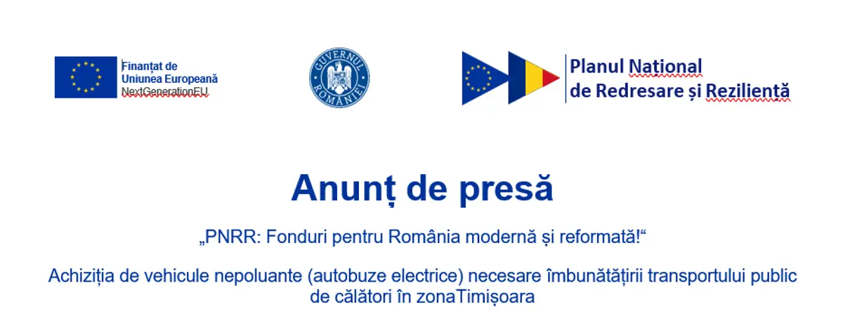 Anunț de presă: Achiziția de vehicule nepoluante (autobuze electrice) necesare îmbunătățirii transportului public de călători în zonaTimișoara 