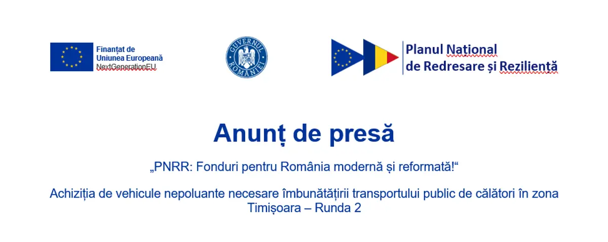 Anunț de presă: Achiziția de vehicule nepoluante necesare îmbunătățirii transportului public de călători în zona Timișoara – Runda 2 